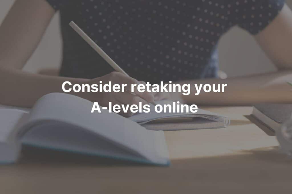 Retaking your A-levels can improve career prospects.