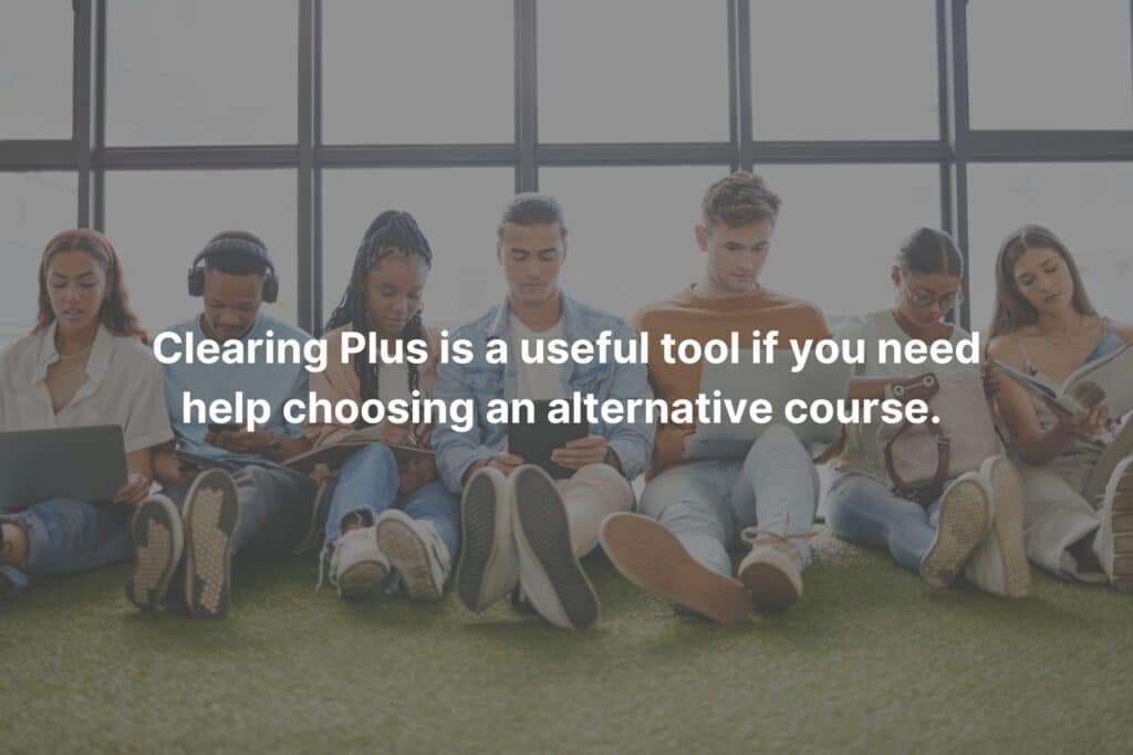 Consider using Clearing Plus to find an alternative course.